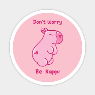 Capybara Don't Worry, Be Kappi - Khat&Kappibara Magnet